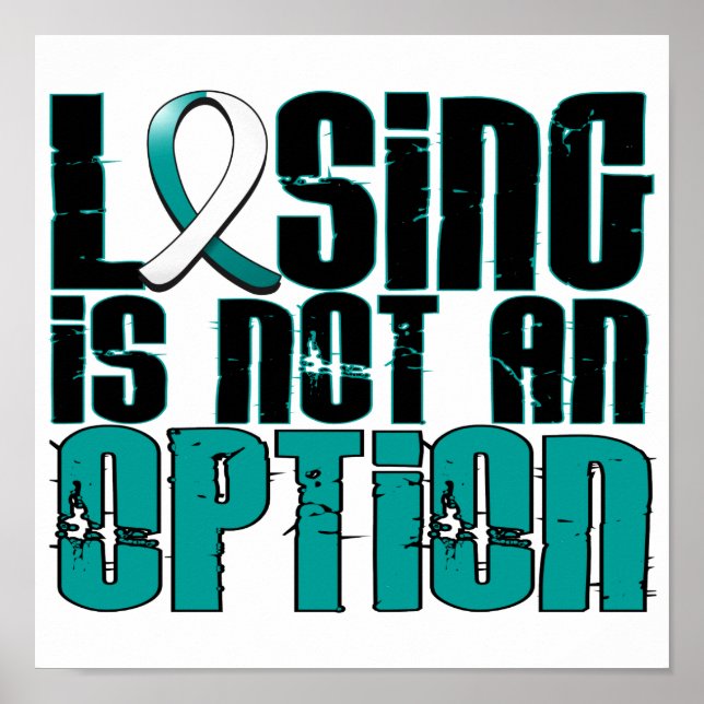 Losing Is Not An Option Cervical Cancer Poster (Front)