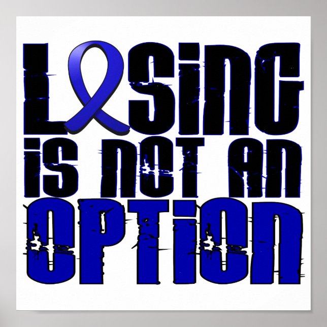 Losing Is Not An Option Colon Cancer Poster (Front)