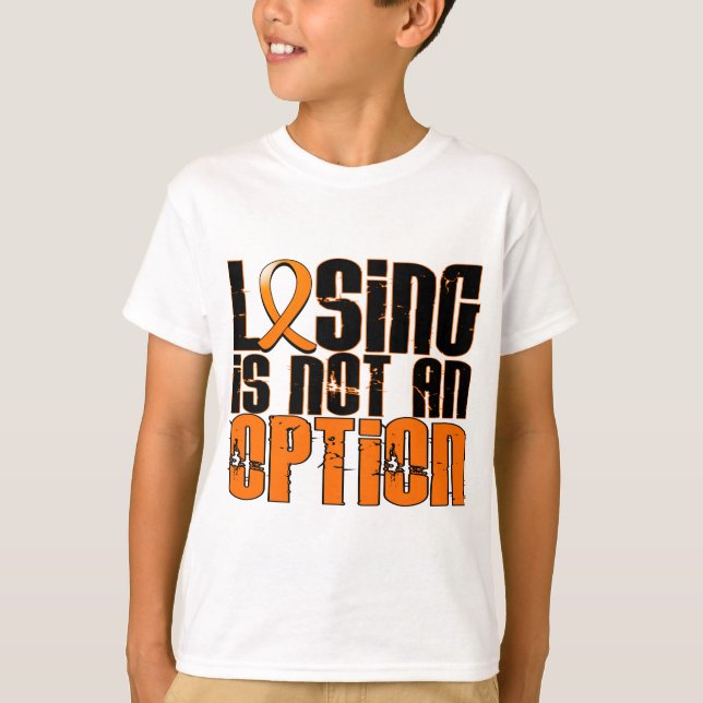 Losing Is Not An Option Leukaemia T-Shirt (Front)