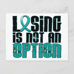 Losing Is Not An Option Ovarian Cancer Postcard