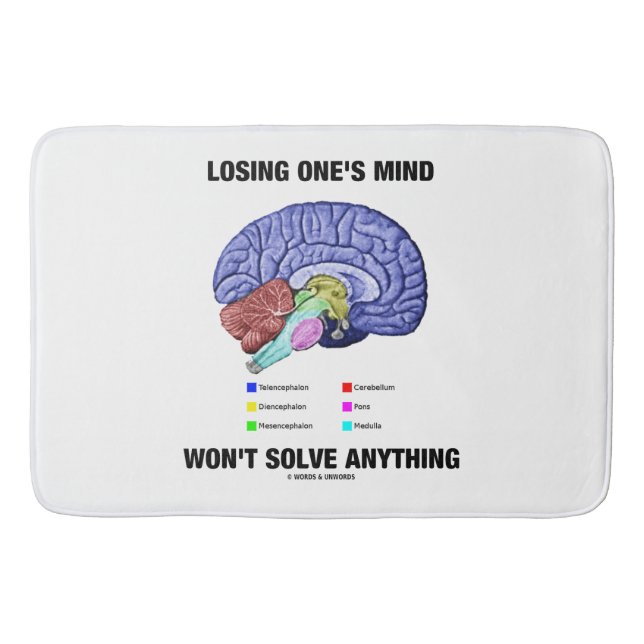 Losing One's Mind Won't Solve Anything Brain Bath Mat (Front)
