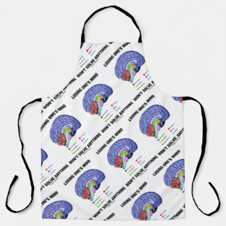Losing One's Mind Won't Solve Anything Brain Humou Apron