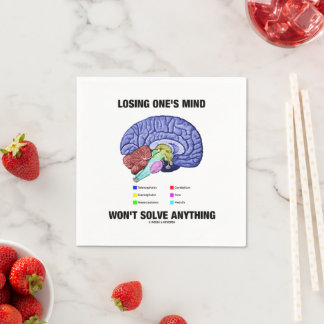 Losing One's Mind Won't Solve Anything Brain Humou Napkin
