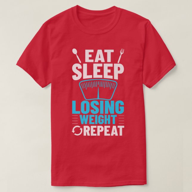 Losing Weight Motivation Diet Workout Exercise Beg T-Shirt (Design Front)