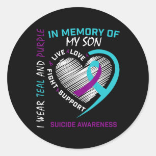 Loss Child In Memory Of My Son Suicide Awareness P Classic Round Sticker