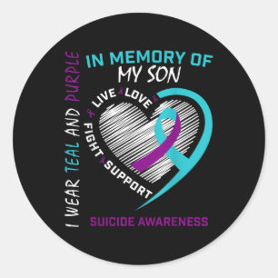 Loss Child In Memory Of My Son Suicide Awareness P Classic Round Sticker