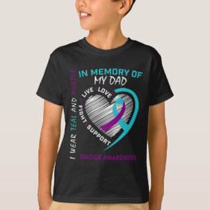 Loss Father In Memory Of My Dad Suicide Awareness T-Shirt