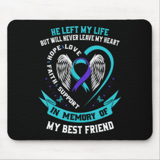 Loss In Memory of my Best Friend Suicide Awareness Mouse Mat