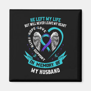 Loss In Memory Of My Husband Suicide Awareness Wom Magnet