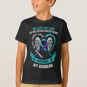 Loss In Memory Of My Husband Suicide Awareness Wom T-Shirt
