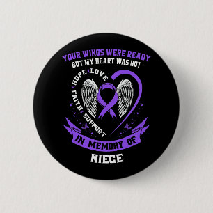 Loss Niece Overdose Awareness Day Items Addiction  6 Cm Round Badge