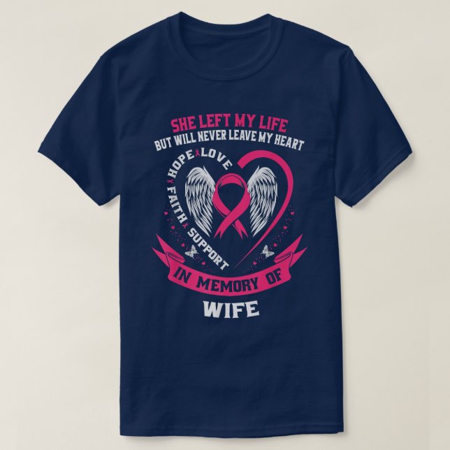 Loss Of Wife Gifts Husband Breast Cancer Awareness T-Shirt (Design Front)