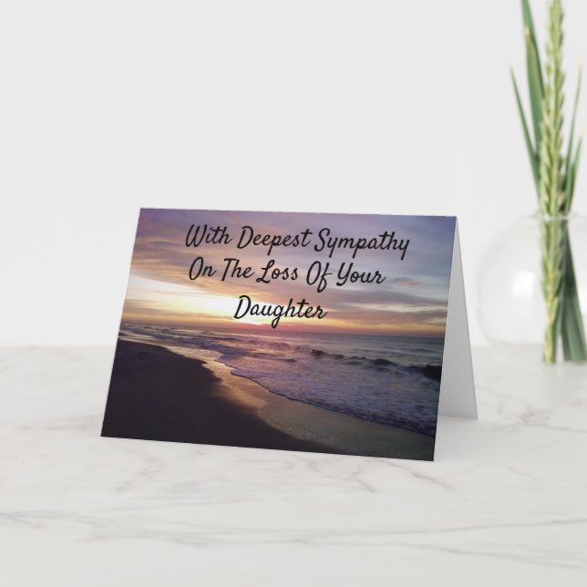 *LOSS OF YOUR DAUGHTER* SYMPATHY AND HEALING CARD (Front)
