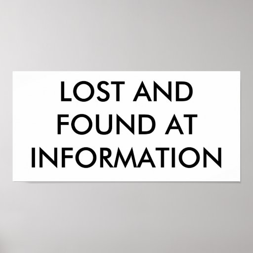 LOST AND FOUND AT INFORMATION | Zazzle