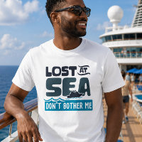 Lost at Sea Don't Bother Me Cruise Trip