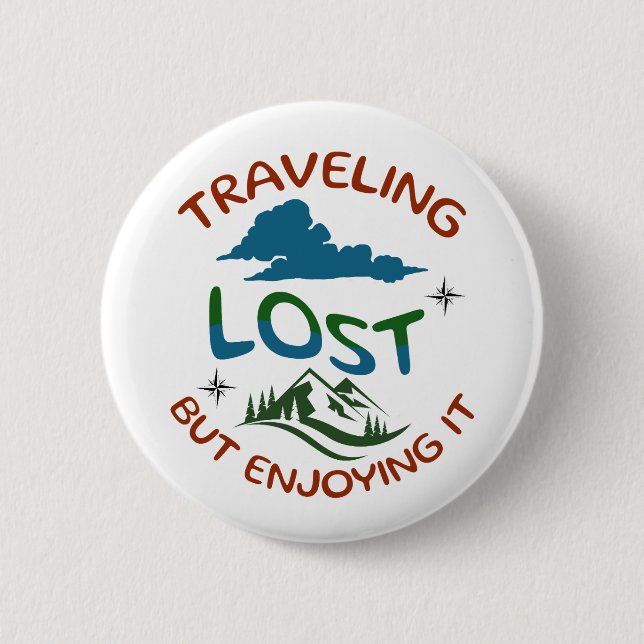 Lost but enjoying it Pin Button for Free Spirits (Front)