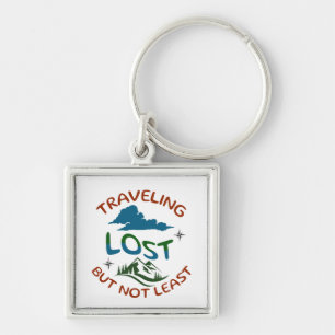 Lost But Not Least Keychain for the Free Spirit
