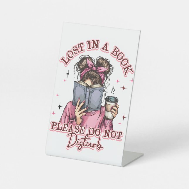 Lost In a Book....  Pedestal Sign (Front)