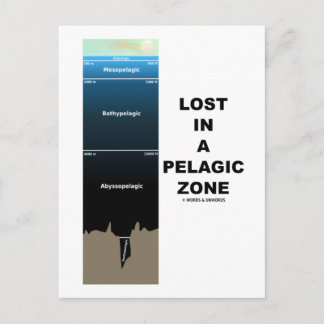 Lost In A Pelagic Zone (Oceanography Humour) Postcard