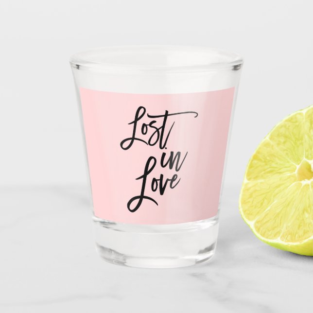 Lost in Love Black Pink Brushstroke Quote Saying Shot Glass (Front)