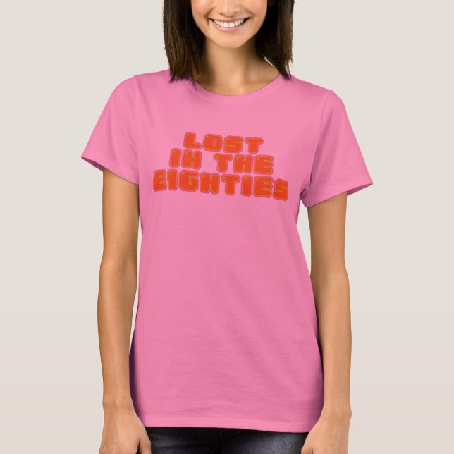 Lost in the Eighties T-Shirts (Front)