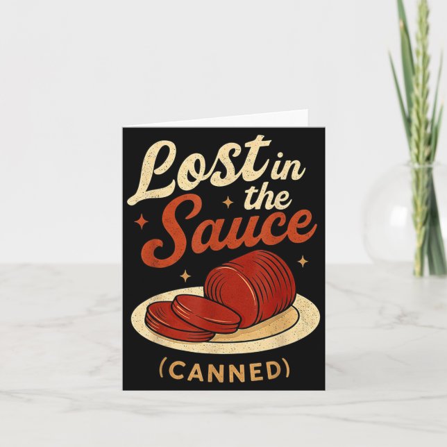 Lost In The Sauce Canned Funny Thanksgiving Food P Card (Front)
