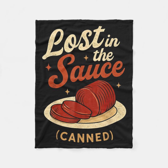 Lost In The Sauce Canned Funny Thanksgiving Food P Fleece Blanket (Front)