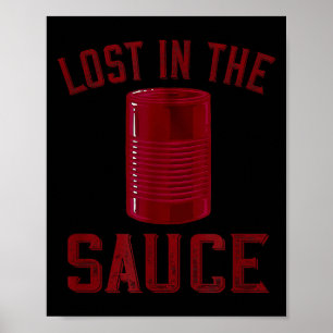Lost In The Sauce Funny Cranberry Sauce Thanksgivi Poster