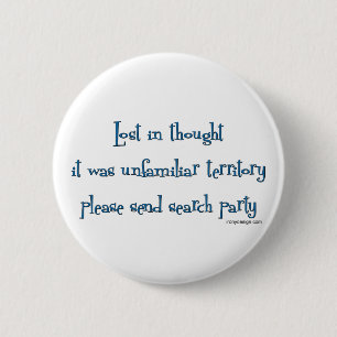 Lost in thought 6 cm round badge
