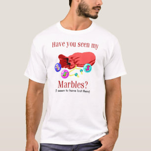 Lost My Marbles T-Shirt