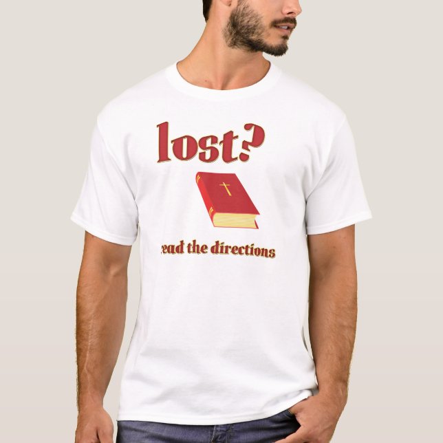 Lost? Read the Directions Bible T-Shirt (Front)
