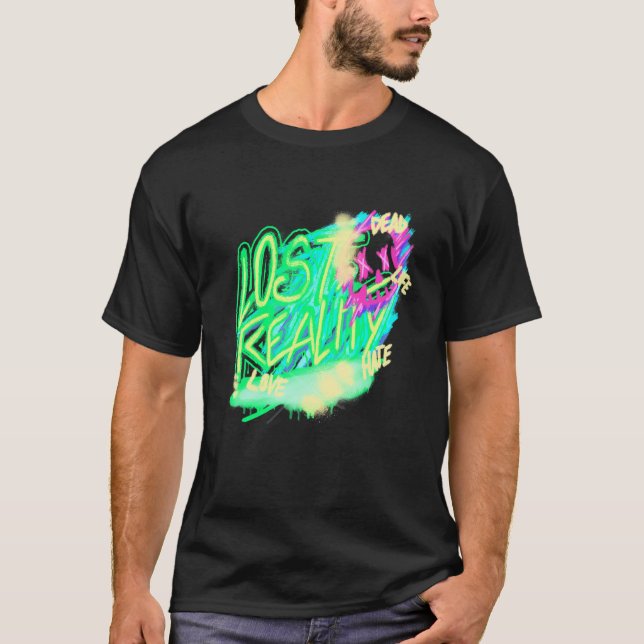 Lost Reality Rave EDM House Music Techno Music Fes T-Shirt (Front)