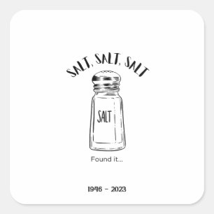 Lost shaker of salt - fond it  square sticker