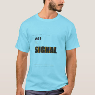 Lost Signal Tech Typography Design T-Shirt