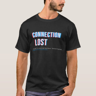 Lost Signal Tech Typography Design T-Shirt