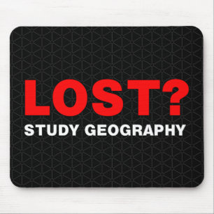 Lost? Study Geography Mouse Mat