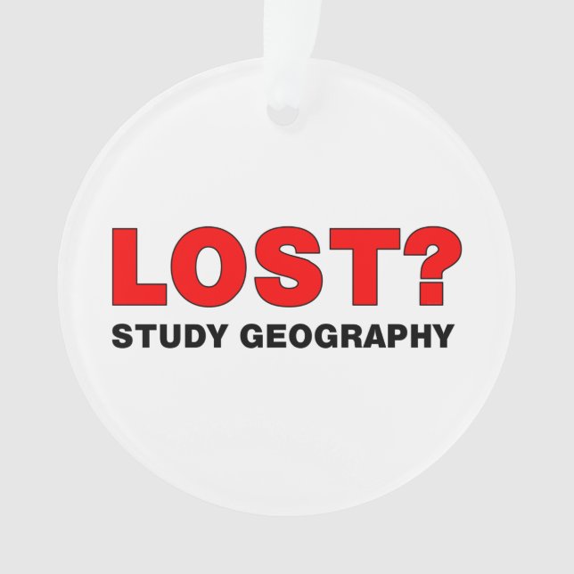 Lost? Study Geography Ornament (Front)