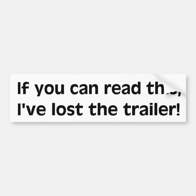 Lost the Trailer Bumper Sticker (Front)
