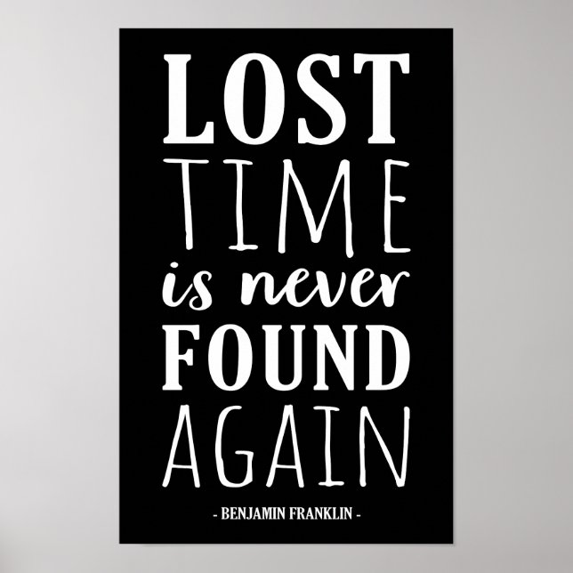 Lost Time is Never Found Again | Benjamin Franklin Poster (Front)