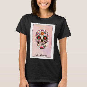 Loteria Card La Calavera T-Shirt