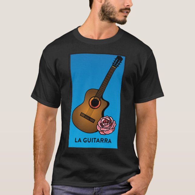 Loteria card La Guitarra (The Guitar) T-Shirt (Front)