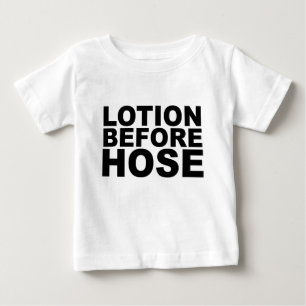 LOTION BEFORE HOSE crazy shirt mug mousepad or hat