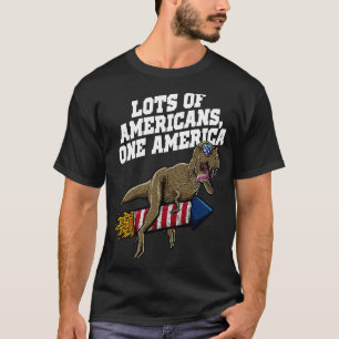 Lots of Americans One America Independence 4th of  T-Shirt