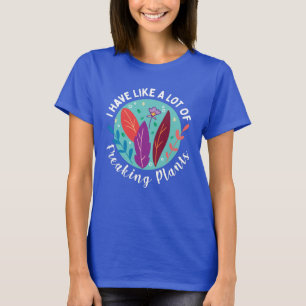 Lots of Plants Chic Gardener T-Shirt