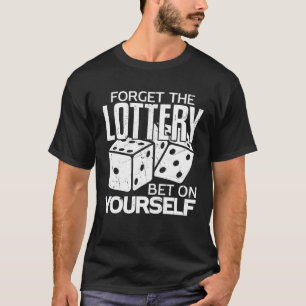 Lottery Bet Yourself Gambling Lotto Players T-Shirt