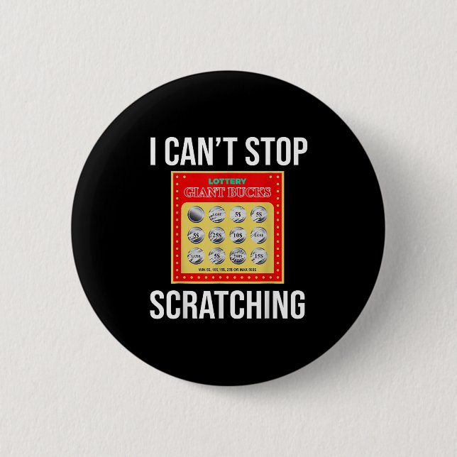Lottery I Can't Stop Scratching - Scratch Ticket  6 Cm Round Badge (Front)