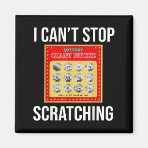 Lottery I Can't Stop Scratching - Scratch Ticket Magnet