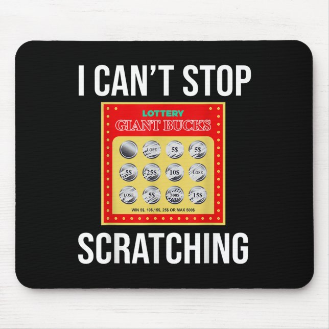 Lottery I Can't Stop Scratching - Scratch Ticket  Mouse Mat (Front)