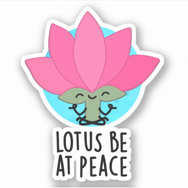 Lotus Be At Peace Funny Plant Pun  (Front)