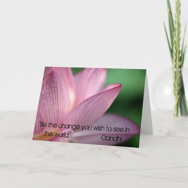 Lotus, "Be the change you wish to see in the wo... Card (Front)